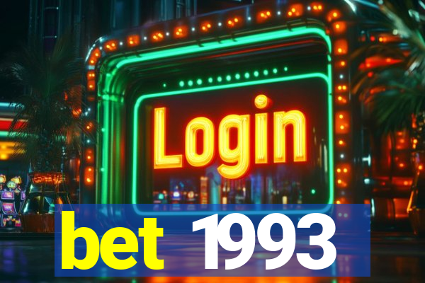 bet 1993